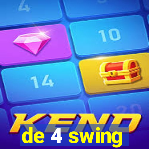 de 4 swing